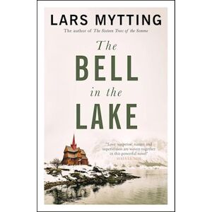 Lars Mytting The Bell In The Lake