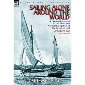 Joshua Slocum Sailing Alone Around The World