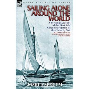 Joshua Slocum Sailing Alone Around The World