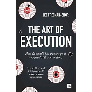 Lee Freeman-Shor The Art Of Execution