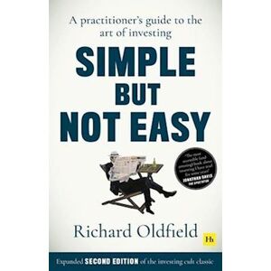 Richard Oldfield Simple But Not Easy, 2nd Edition