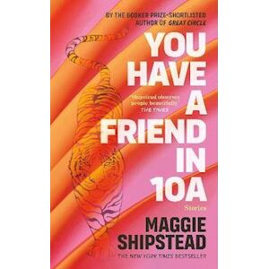 Maggie Shipstead You Have A Friend In 10a