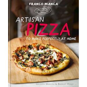 Giuseppe Mascoli Franco Manca, Artisan Pizza To Make Perfectly At Home