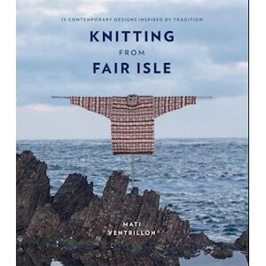 Mati Ventrillon Knitting From Fair Isle