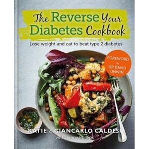 Katie Caldesi The Reverse Your Diabetes Cookbook