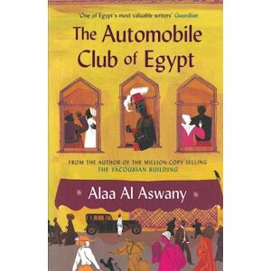 Alaa al-Aswany The Automobile Club Of Egypt