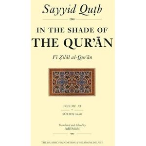 Sayyid Qutb In The Shade Of The Qur'An Vol. 11 (Fi Zilal Al-Qur'An)