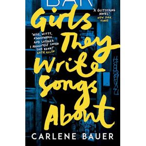 Carlene Bauer Girls They Write Songs About