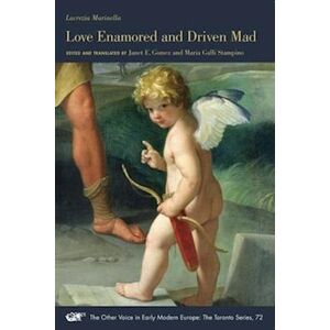 Lucrezia Marinella Love Enamored And Driven Mad