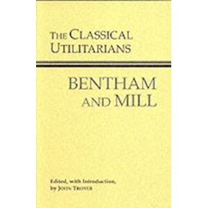 Jeremy Bentham The Classical Utilitarians