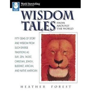 Heather Forest Wisdom Tales From Around The World