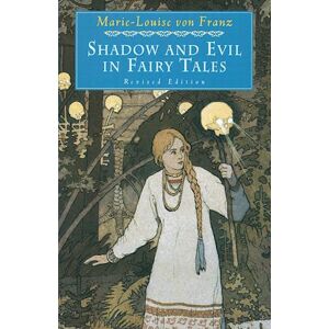 Marie-Louise von Franz Shadow And Evil In Fairy Tales