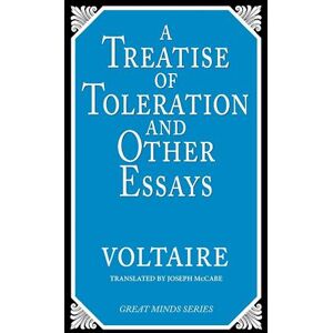 Voltaire A Treatise On Toleration And Other Essays