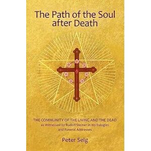Peter Selg The Path Of The Soul After Death