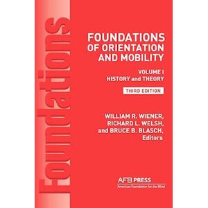 Foundations Of Orientation And Mobility, 3rd Edition