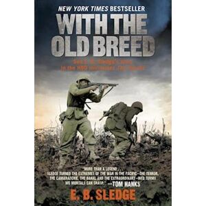 E. B. Sledge With The Old Breed