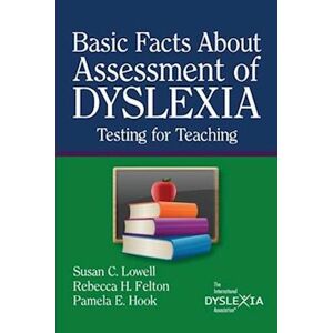 Susan C. Lowell Basicfacts About Assessment Of Dyslexia