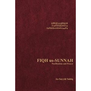 As-sayyid Sabiq Fiqh Us-Sunnah Purification And Prayer