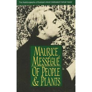 Maurice Mességué Of People And Plants