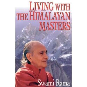 Swami Rama Living With The Himalayan Masters