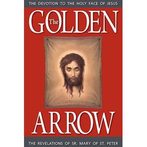 Mary Of St Peter The Golden Arrow