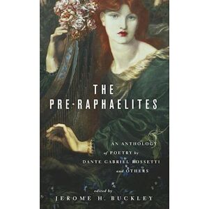 Jerome H. Buckley The Pre-Raphaelites
