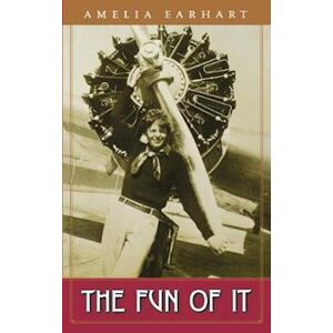 Amelia Earhart The Fun Of It