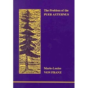 Marie-Louise von Franz The Problem Of The Puer Aeternus