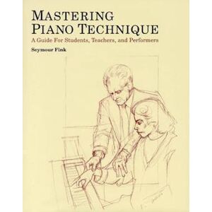 Mastering Piano Technique