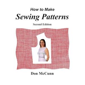 Don McCunn How To Make Sewing Patterns, Second Edition