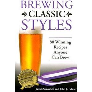 Jamil Zainasheff Brewing Classic Styles