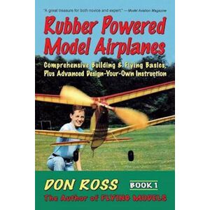 Don Ross Rubber Powered Model Airplanes