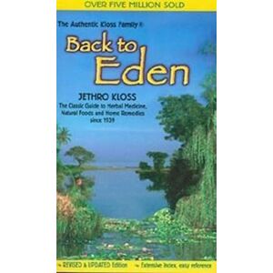 Jethro Kloss Back To Eden Trade Paper Revised Edition