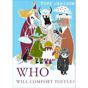Tove Jansson Who Will Comfort Toffle?