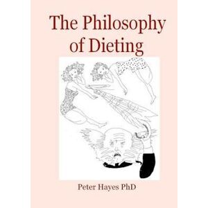 Peter Hayes The Philosophy Of Dieting