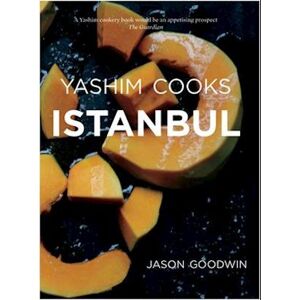 Jason Goodwin Yashim Cooks Istanbul: Culinary Adventures In The Ottoman Kitchen