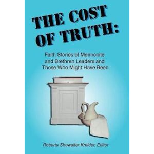 Roberta Showalter Kreider The Cost Of Truth