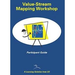 John Shook Value-Stream Mapping Workshop Participant Guide