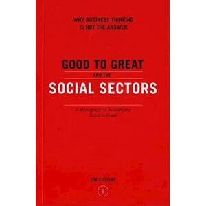 Jim Collins Good To Great And The Social Sectors