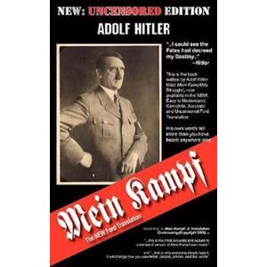 Adolf Hitler Mein Kampf: The New Ford Translation