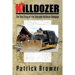 Patrick F. Brower Killdozer