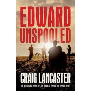 Craig Lancaster Edward Unspooled