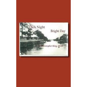 Christopher King Dark Night Bright Day