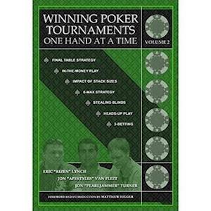Eric 'Rizen' Lynch Winning Poker Tournaments One Hand At A Time, Volume Ii