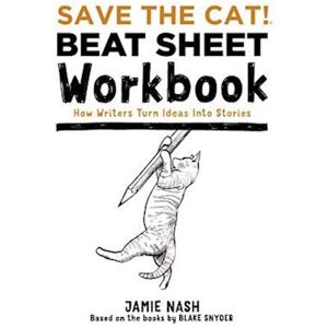 Jamie Nash Save The Cat!(R) Beat Sheet Workbook