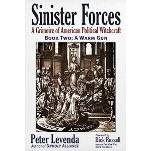 Peter Levenda Sinister Forces--A Warm Gun