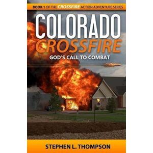 Stephen L. Thompson Colorado Crossfire