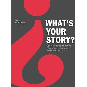 Craig Wortmann What'S Your Story?