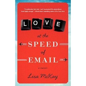 Lisa Mckay Love At The Speed Of Email