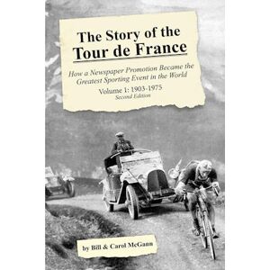 Bill Mcgann The Story Of The Tour De France, Volume 1